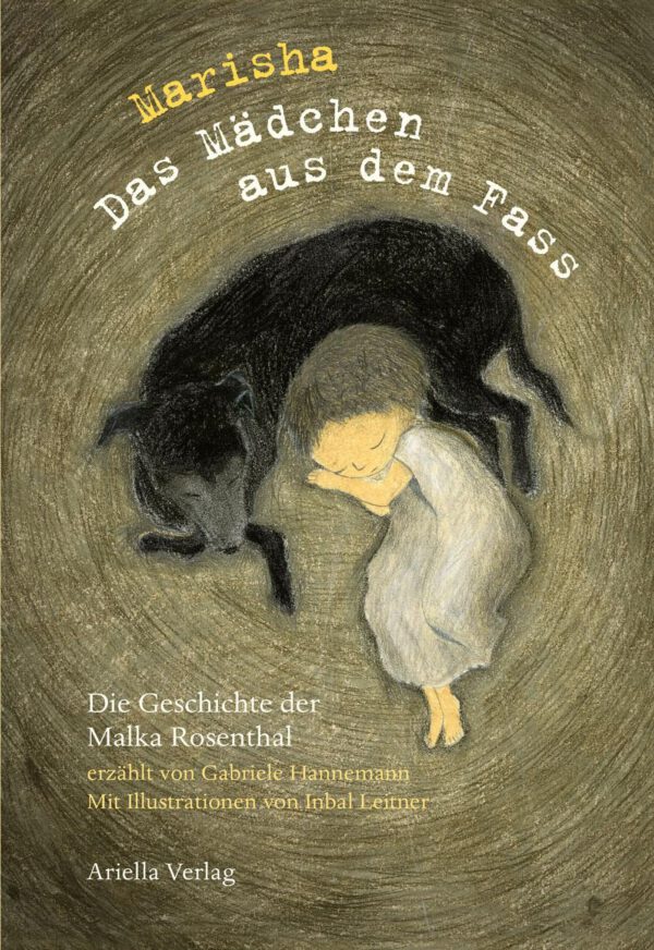 Cover, Marisha – Das Mädchen aus dem Fass, Die Geschichte der Malke Rosenthal, erzählt von Gabriele Hannemann, mit Illustrationen von Inbal Leitner, ISBN 978-3-945530-06-1