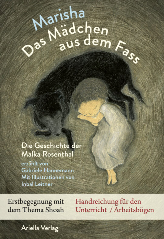 Cover, Lehrerhandreichung Marisha – Das Mädchen aus dem Fass, Die Geschichte der Malke Rosenthal, erzählt von Gabriele Hannemann, mit Illustrationen von Inbal Leitner, ISBN 978-3-945530-14-6