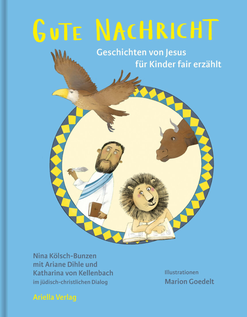 Gute Nachricht. Geschichten von Jesus fair erzählt – Lesung und Gespräch mit der Autorin Dr. Katharina von Kellenbach