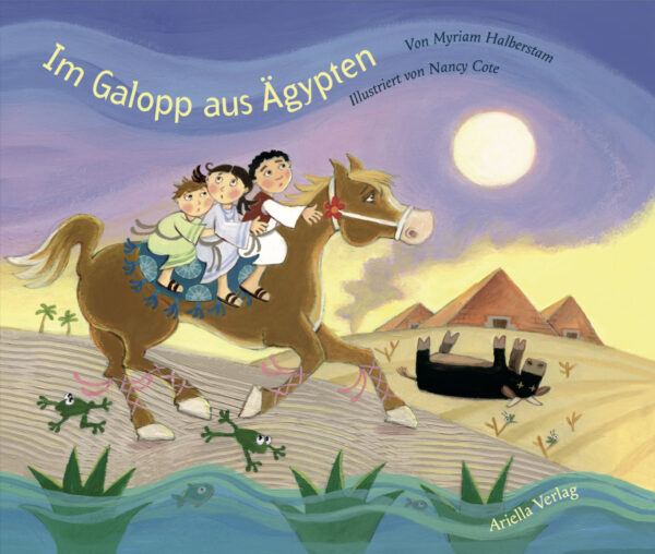 Cover, Im Galopp aus Ägypten, Myriam Halberstam, Illustriert von Nancy Cote, ISBN 978-3-981382-50-1