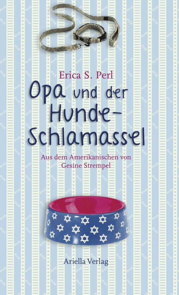 Cover, Opa und der Hundeschlamassel, Erica S. Perl, Übersetzung aus dem Amerikanischen von Gesine Strempel, ISBN 978-3-981382-55-6
