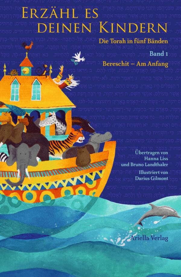 Erzähl es deinen Kindern, die Torah in fünf Bänden, Band 1 Bereschit – Am Anfang, Übertragen von Hanna Liss und Bruno Landthaler, Illustriert von Darius Gilmont, ISBN 978-3-981382-59-4