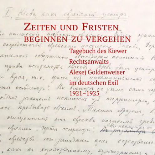 Cover Zeiten und Fristen zu verstehen, Tagebuch des Kiewer Rechtsanwalts Alexej Goldenweiser im deutschen Exil 1921-1925